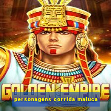 personagens corrida maluca